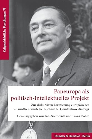 Soldwisch, Ines / Frank Pohle (Hrsg.). Paneuropa als politisch-intellektuelles Projekt - Zur diskursiven Formierung europäischer Zukunftsentwürfe bei Richard N. Coudenhove-Kalergi. Symposium anlässlich des 75-jährigen Bestehens des Internationalen Karlspreises zu Aachen. Duncker & Humblot GmbH, 2026.