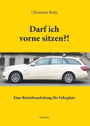 Bode, Christiane / Reiner Bode. Darf ich vorne sitzen & Taxi nach Paris. Paramon, 2026.