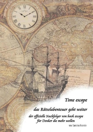 Richter, Carsten. Time escape - das Rätselabenteuer geht weiter - der offizielle Nachfolger von book escape. Books on Demand, 2019.
