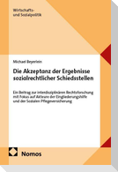 Die Akzeptanz der Ergebnisse sozialrechtlicher Schiedsstellen