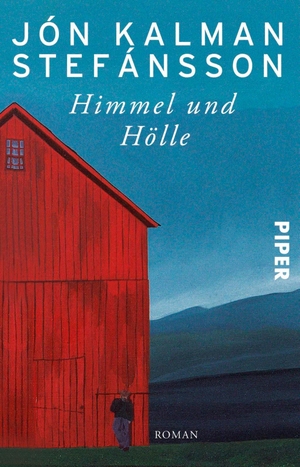 Jón Kalman Stefánsson / Karl-Ludwig Wetzig. Himmel und Hölle - Roman. Piper, 2011.