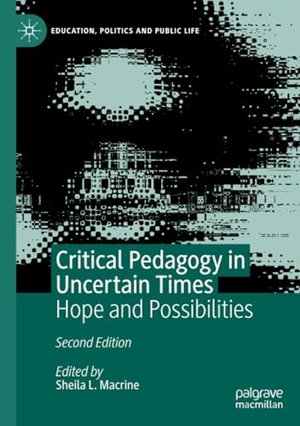 Macrine, Sheila L. (Hrsg.). Critical Pedagogy in Uncertain Times - Hope and Possibilities. Springer International Publishing, 2020.