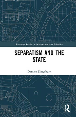 Kingsbury, Damien. Separatism and the State. Taylor & Francis Ltd (Sales), 2021.