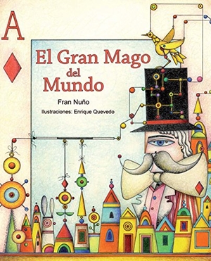 Nuño, Fran. El Gran Mago del Mundo (the Great Magician of the World). Cuento de Luz SL, 2012.
