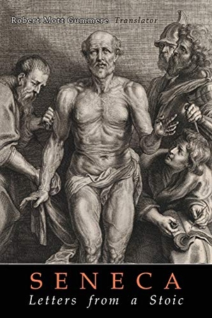 Seneca, Lucius Annaeus. Seneca's Letters from a Stoic. Martino Fine Books, 2018.