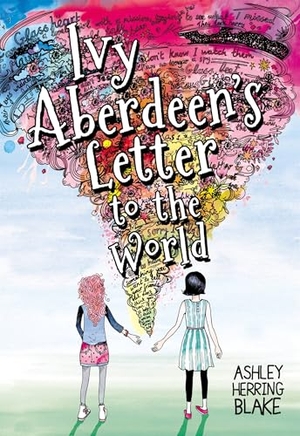 Blake, Ashley Herring. Ivy Aberdeen's Letter to the World. Hachette Book Group, 2019.