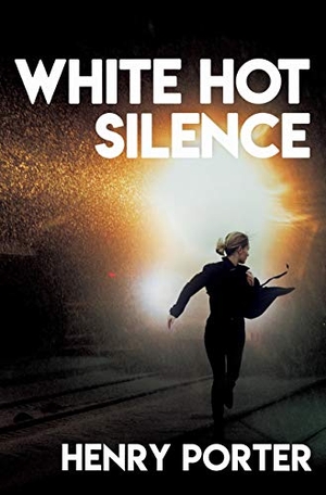 Porter, Henry. White Hot Silence. Grove Atlantic, 2019.