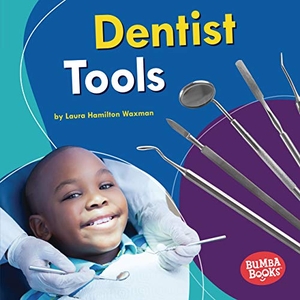 Waxman, Laura Hamilton. Dentist Tools. Lerner Publishing Group, 2019.