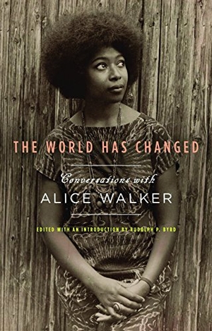 Walker, Alice. The World Has Changed - Conversations with Alice Walker. The New Press, 2011.