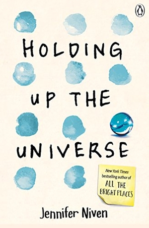 Niven, Jennifer. Holding Up the Universe. Penguin Books Ltd (UK), 2016.