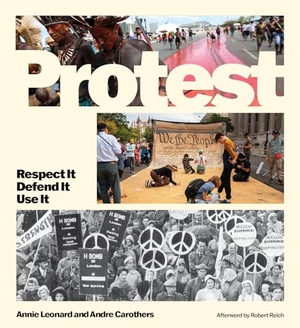 Leonard, Annie / Andre Carothers. Protest - Respect It Defend It Use It. Patagonia, 2026.