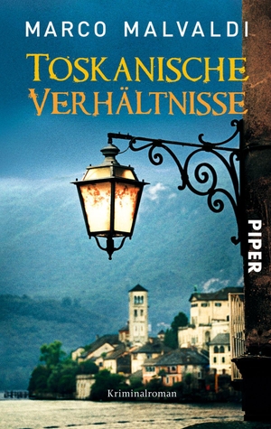 Malvaldi, Marco. Toskanische Verhältnisse. Piper Verlag GmbH, 2014.