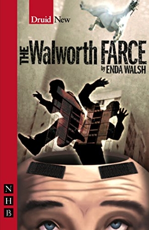 Walsh, Enda. The Walworth Farce. Theatre Communications Group, 2008.