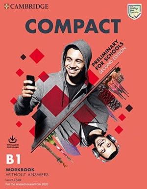 Elliott, Sue / Thomas, Amanda et al. Compact Preliminary for Schools Student's Book Without Answers with Online Practice and Workbook Without Answers with Audio Download. Cambridge University Press, 2019.