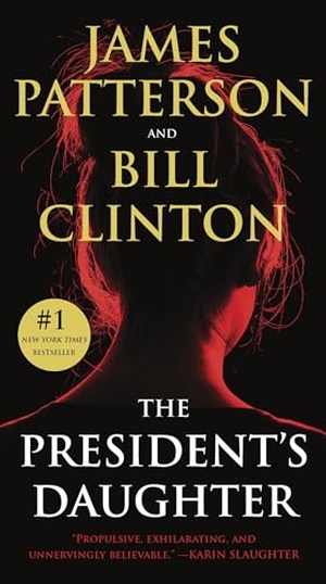 Patterson, James / Bill Clinton. The President's Daughter - A Thriller. Little Brown and Company, 2023.
