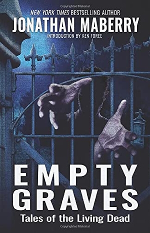 Maberry, Jonathan. Empty Graves - Tales of the Living Dead. CAEZIK, 2024.