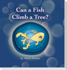 Can a Fish Climb a Tree?