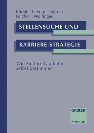 Hans, Bürkle (Hrsg.). Stellensuche und Karrierestrategie - Wie Sie Ihre Laufbahn selbst bestimmen. Gabler Verlag, 1993.