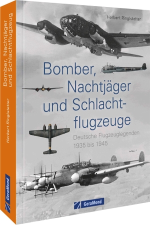Ringlstetter, Herbert. Bomber, Nachtjäger und Schlachtflugzeuge - Deutsche Flugzeuglegenden 1935 bis 1945. GeraMond Verlag, 2023.