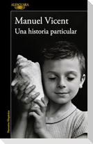 Una Historia Particular / A Unique Story