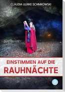 Einstimmen auf die Rauhnächte