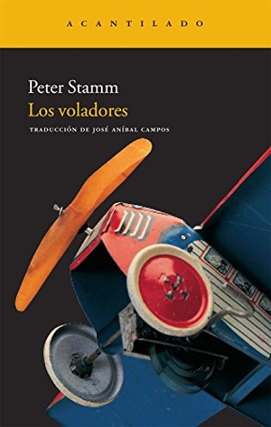Stamm, Peter. Los voladores. Acantilado, 2010.