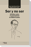 Ser y no ser : ensayos sobre el pensamiento de Milán-Puelles