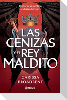 Las cenizas y el rey maldito / The Ashes and the Star-Cursed King