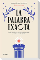 La palabra exacta / The Exact Word