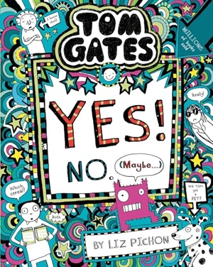 Pichon, Liz. Tom Gates 08: Tom Gates:Yes! No. (Maybe...). Scholastic Ltd., 2019.