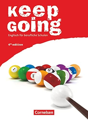 Ashdown, Shaunessy / Steve Williams. Keep Going. Schülerbuch. Ausgabe 2009 - Englisch für berufliche Schulen. Cornelsen Verlag GmbH, 2010.