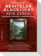 Besitzlos glücklich? Nein danke!