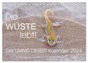 Die Wüste lebt! - Der LIVING DESERT Kalender 2024 (Tischkalender 2024 DIN A5 quer), CALVENDO Monatskalender