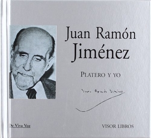 Jiménez, Juan Ramón. Platero y yo. Visor libros, S.L., 2005.