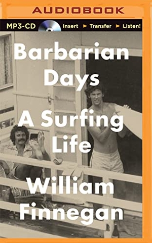 Finnegan, William. Barbarian Days: A Surfing Life. Brilliance Audio, 2015.
