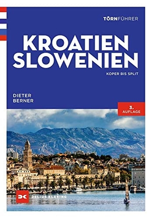 Berner, Dieter. Törnführer Kroatien und Slowenien - Koper bis Split. Delius Klasing Vlg GmbH, 2023.