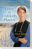 Love in Unlikely Places: An Amish Romance