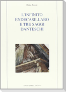 L' infinito endecasillabo e tre saggi danteschi
