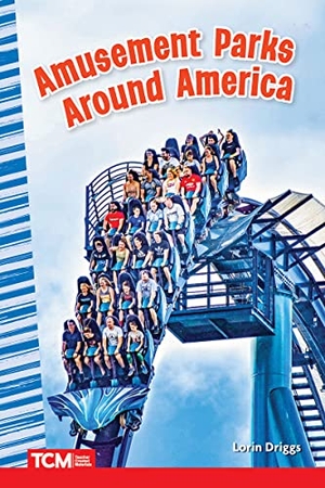 Driggs, Lorin. Amusement Parks Around America. Teacher Created Materials, 2022.
