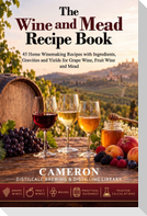The Wine and Mead Recipe Book