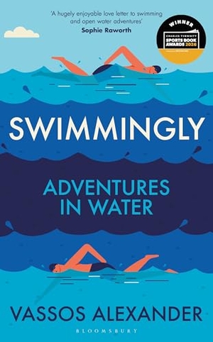 Alexander, Vassos. Swimmingly - Adventures in Water. Bloomsbury UK, 2026.