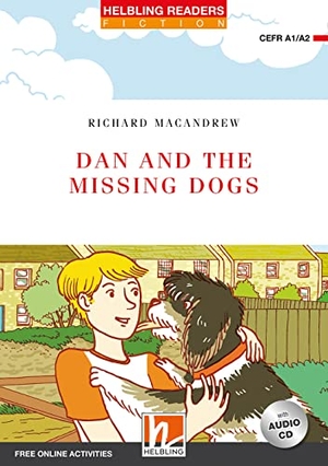 Macandrew, Richard. Dan and the Missing Dogs, mit 1 Audio-CD - Helbling Readers Red Series / Level 2 (A1/A2). Helbling Verlag GmbH, 2021.