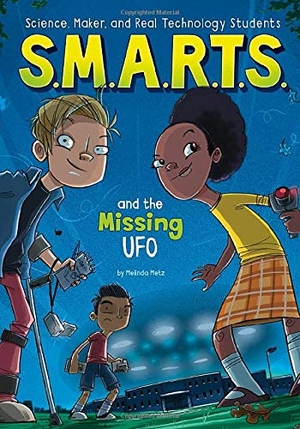 Metz, Melinda. S.M.A.R.T.S. and the Missing UFO. Capstone, 2015.