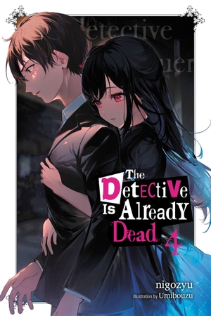 Nigozyu, Nigozyu / Umibouzu Umibouzu. The Detective Is Already Dead, Vol. 4. Little, Brown & Company, 2022.