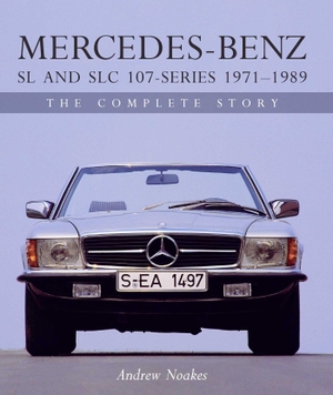 Noakes, Andrew. Mercedes-Benz SL and SLC 107 Series 1971-1989 - The Complete Story. The Crowood Press Ltd, 2017.