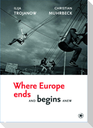 Where Europe Ends And Begins Anew