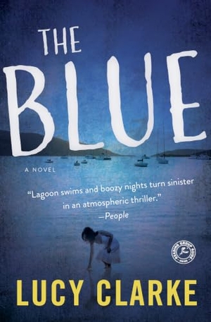 Clarke, Lucy. The Blue. Gallery Books, 2016.