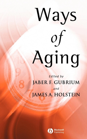 Gubrium / Holstein. Ways Aging. John Wiley & Sons, 2002.