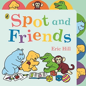 Hill, Eric. Spot and Friends - Tabbed Board Book. Penguin Random House Children's UK, 2023.