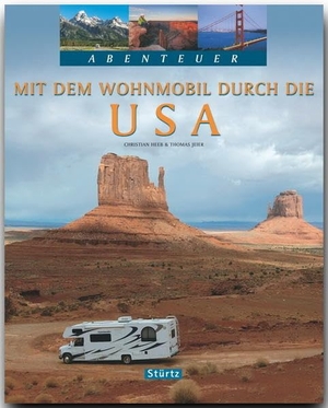 Jeier, Thomas. Abenteuer: Mit dem Wohnmobil durch die USA. Stürtz Verlag, 2010.